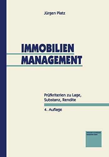 Immobilien-Management Prüfkriterien zu Lage, Substanz, Rendite