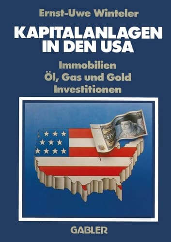Kapitalanlagen in den USA Immobilien Öl, Gas und Gold Investitionen