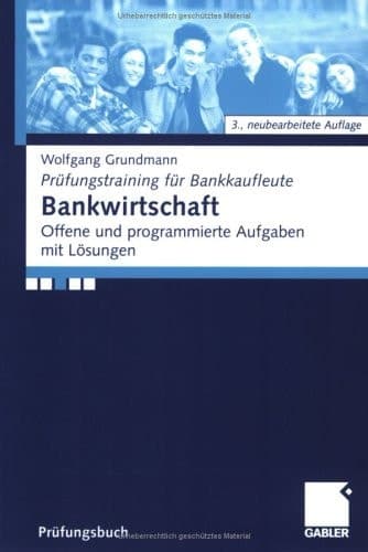 Bankwirtschaft Offene und programmierte Aufgaben mit Lösungen