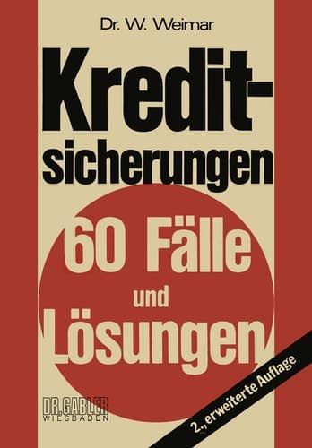 Kreditsicherungen 60 Fälle und Lösungen