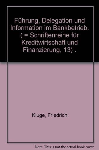 Führung, Delegation und Information im Bankbetrieb