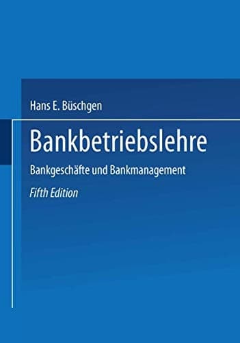 Bankbetriebslehre Bankgeschäfte und Bankmanagement