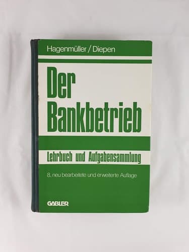 Der Bankbetrieb Lehrbuch und Aufgabensammlung