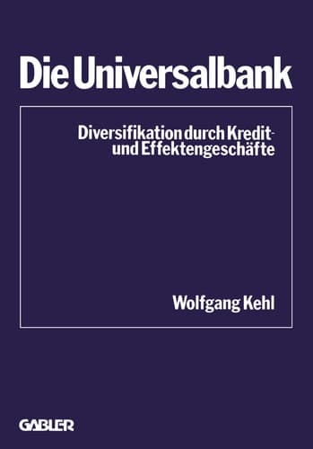 Die Universalbank Diversifikation durch Kredit- und Effektengeschäfte