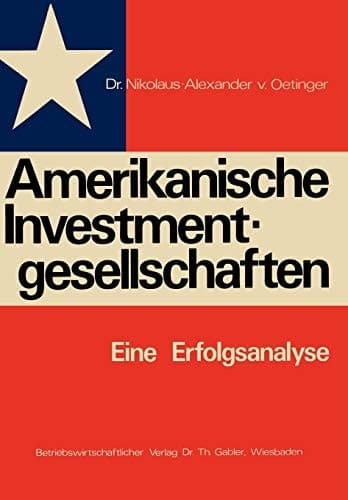 Amerikanische Investmentgesellschaften Eine Erfolgsanalyse