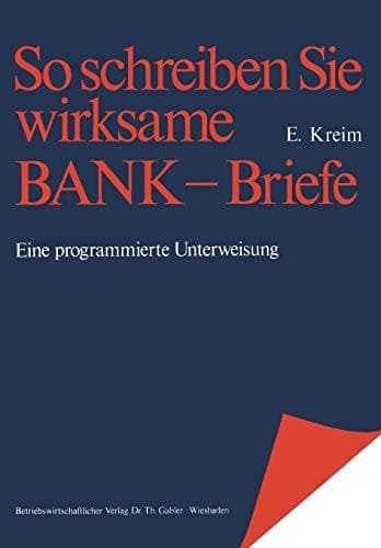 So schreiben Sie wirksame Bankbriefe Eine programmierte Unterweisung