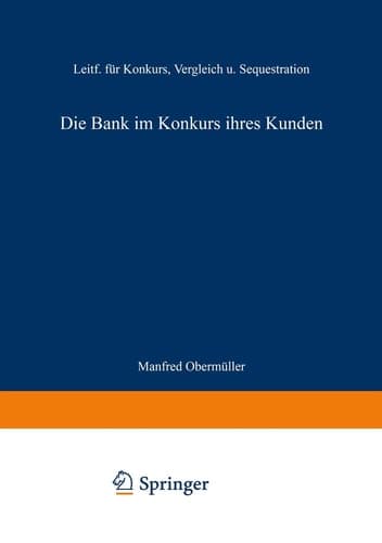 Die Bank im Konkurs ihres Kunden Leitfaden für Konkurs, Vergleich und Sequestration