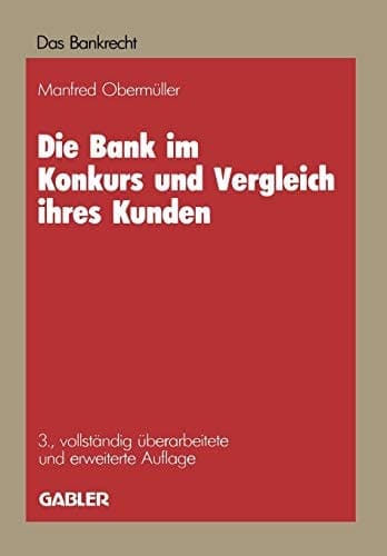 Die Bank im Konkurs und Vergleich ihres Kunden Leitfaden für Konkurs, Vergleich und Sequestration