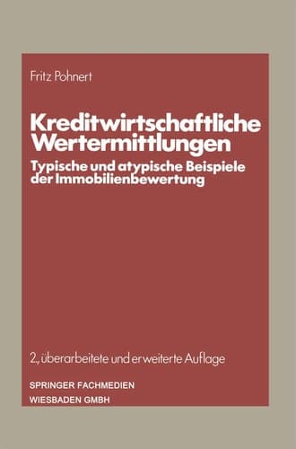 Kreditwirtschaftliche Wertermittlungen Typische und atypische Beispiele der Immobilienbewertung