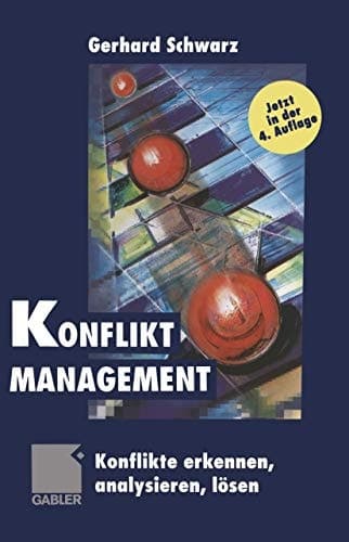 Konfliktmanagement Konflikte erkennen, analysieren, lösen