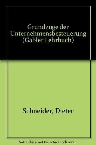 Grundzüge der Unternehmensbesteuerung