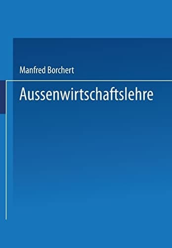Aussenwirtschaftslehre Theorie und Politik