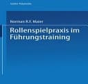 Rollenspielpraxis im Führungstraining e. Handbuch