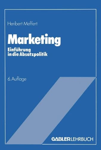 Marketing Einführung in die Absatzpolitik