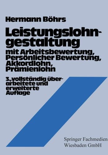 Leistungslohngestaltung mit Arbeitsbewertung, Persönlicher Bewertung, Akkordlohn, Prämienlohn
