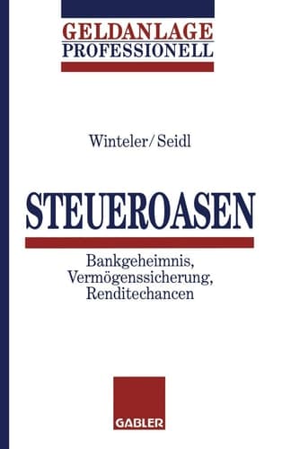 Steueroasen Bankgeheimnis, Vermögenssicherung, Renditechancen