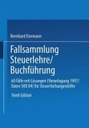 Fallsammlung Steuerlehre, Buchführung 60 Fälle mit Lösungen ; (Veranlagung 1997/DATEV SKR 04) für Steuerfachangestellte