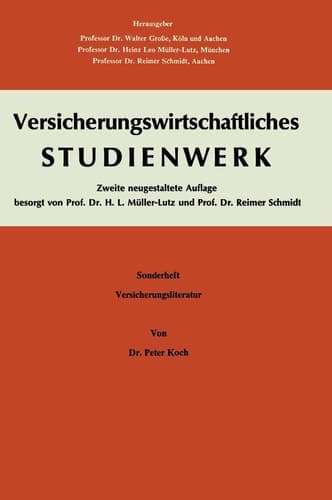 Einführung in das Versicherungs-Schrifttum Sonderheft zum Versicherungswirtschaftlichen Studienwerk Studienplan B. Allgemeine Versicherungslehre