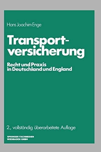 Transportversicherung: Recht und Praxis in Deutschland und England (Die Versicherung) (German Edition)