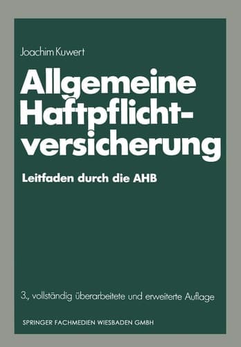 Allgemeine Haftpflichtversicherung Leitfaden durch die AHB