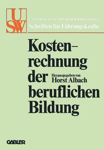 Kostenrechnung der beruflichen Bildung Grundsatzfragen und praktische Probleme