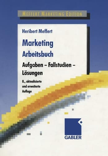 Marketing Arbeitsbuch Aufgaben - Fallstudien - Lösungen