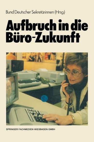Aufbruch in die Büro-Zukunft Sonderausgabe der Zeitschrift SEKRETARIAT