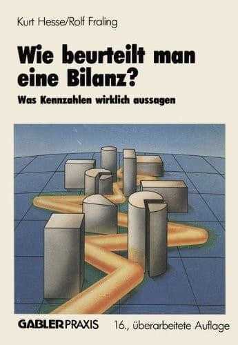 Wie beurteilt man eine Bilanz? Was Kennzahlen wirklich aussagen