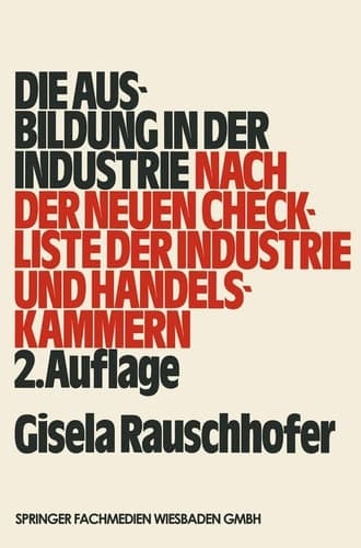 Die Ausbildung in der Industrie nach der neuen Checkliste der Industrie- und Handelskammern
