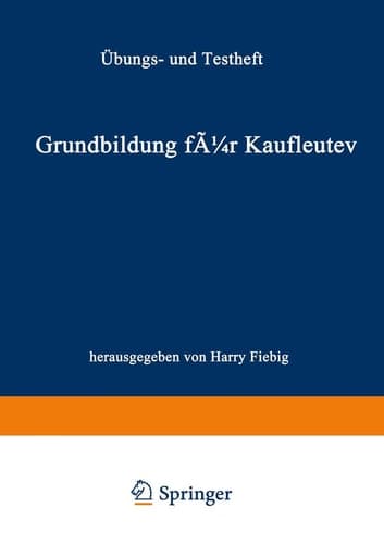 Grundbildung für Kaufleute Übungs- und Testheft