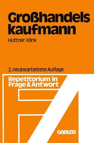 Großhandelskaufmann Repetitorium in Frage und Antwort