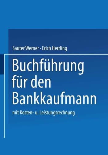 Buchführung für den Bankkaufmann mit Kosten- und Leistungsrechnung