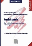 Fachkunde Über 620 Prüfungsfragen und Fälle mit Lösungen