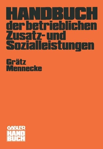 Handbuch der betrieblichen Zusatz- und Sozialleistungen (German Edition)