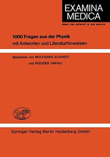 1000 Fragen aus der Physik mit Antworten und Literaturhinweisen