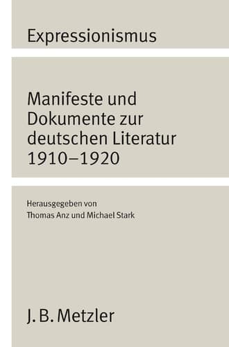 Expressionismus: Manifeste und Dokumente zur deutschen Literatur 1910 - 1920 (German Edition)