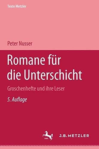 Romane für die Unterschicht Groschenhefte und ihre Leser