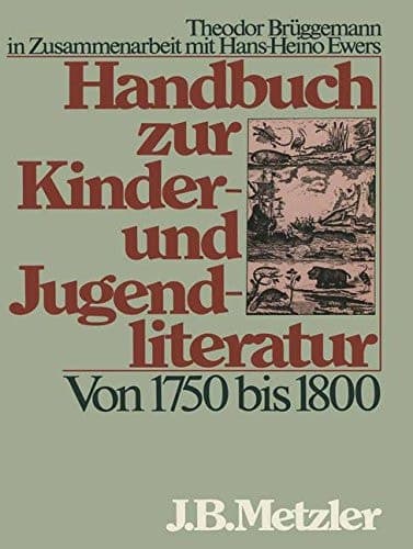 Handbuch zur Kinder- und Jugendliteratur. Von 1750 bis 1800 (German Edition)