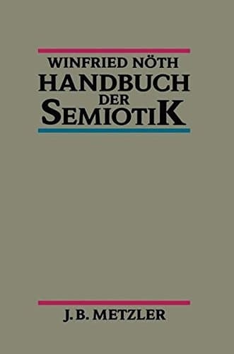 Handbuch der Semiotik (German Edition)