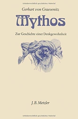 Mythos: Zur Geschichte einer Denkgewohnheit (German Edition)