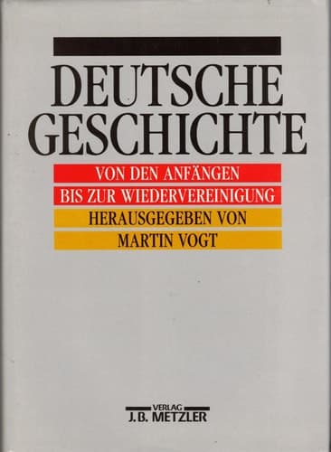 Deutsche Geschichte: Von den Anfängen bis zur Wiedervereinigung (German Edition)