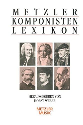 Metzler-Komponisten-Lexikon 350 werkgeschichtliche Portraits