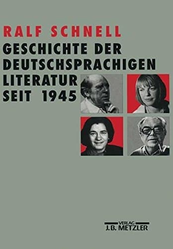 Geschichte der deutschsprachigen Literatur seit 1945 (German Edition)