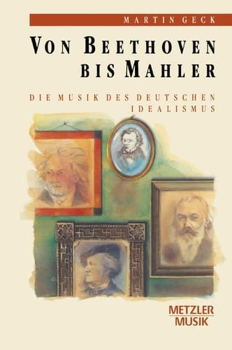 Von Beethoven bis Mahler: Die Musik des deutschen Idealismus (German Edition)