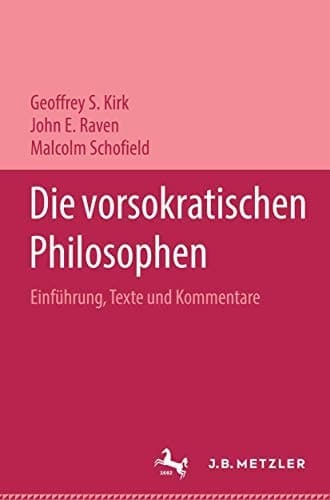 Die vorsokratischen Philosophen Einführung, Texte und Kommentare
