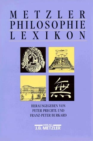 Metzler Philosophie Lexikon: Begriffe und Definitionen (German Edition)