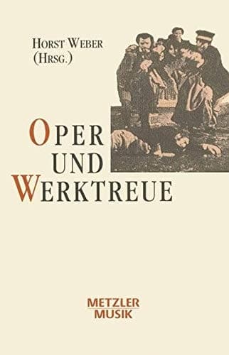 Oper und Werktreue: Fünf Vorträge (German Edition)