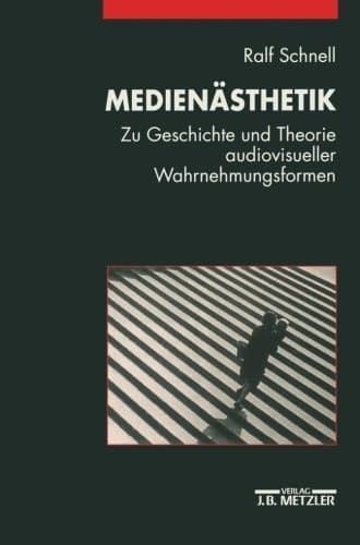 Medienästhetik: Zu Geschichte und Theorie audiovisueller Wahrnehmungsformen (German Edition)