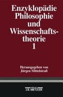 Enzyklopädie Philosophie und Wissenschaftstheorie Bd. 1: A-G. Enzyklopädie Philosophie und Wissenschaftstheorie
