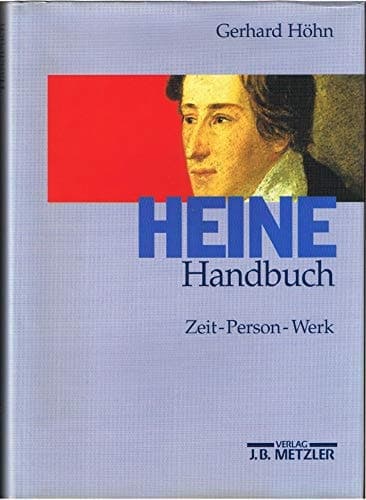 Heine - Handbuch. Zeit, Person, Werk.